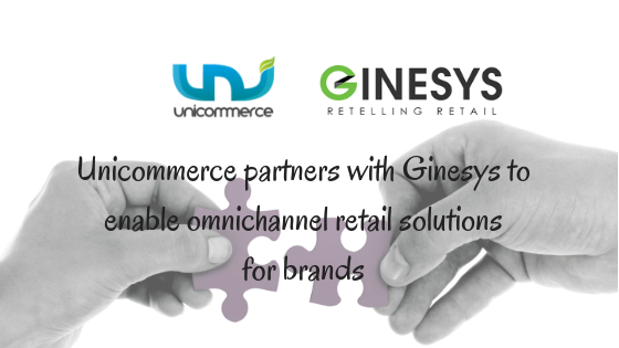 Unicommerce Ginesys Partnership to enable Omni channel